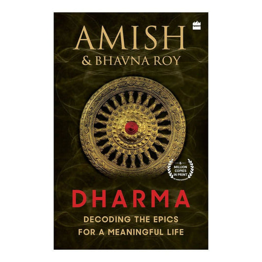 Dharma: Decoding the Epics for a Meaningful Life by Amish Tripathi & Bhavna Roy - Paperback