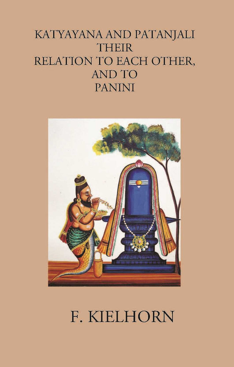 KATYAYANA AND PATANJALI: THEIR RELATION TO EACH OTHER, AND TO PANINI - Gyan Books - Paperback