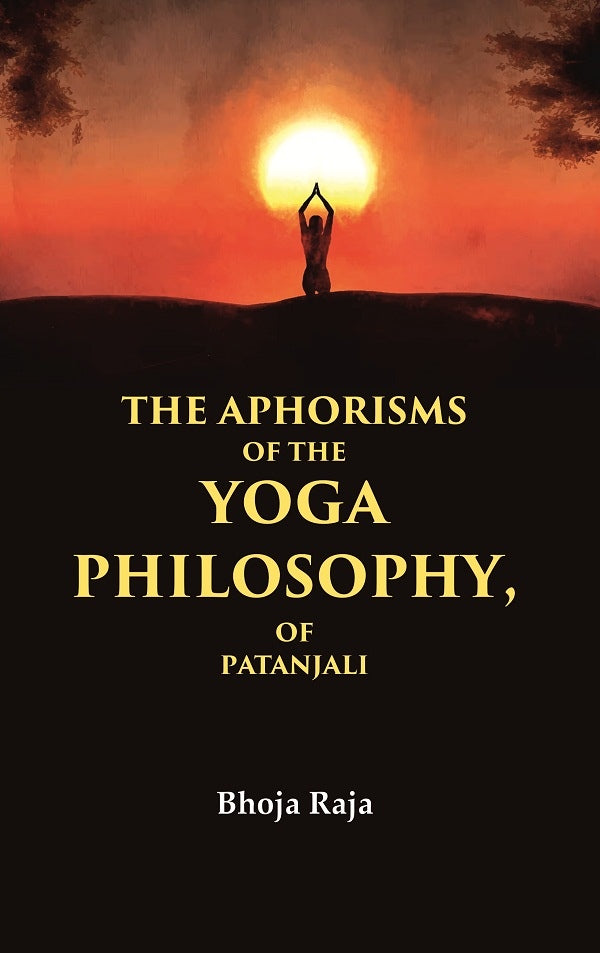 The Aphorisms of the Yoga Philosophy, of Patanjali - Gyan Books - Paperback
