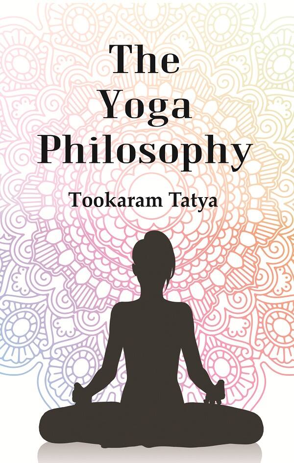 The Yoga Philosophy : Being the Text of Patanjali with Bhoja Raja's Commentary - Gyan Books - Paperback