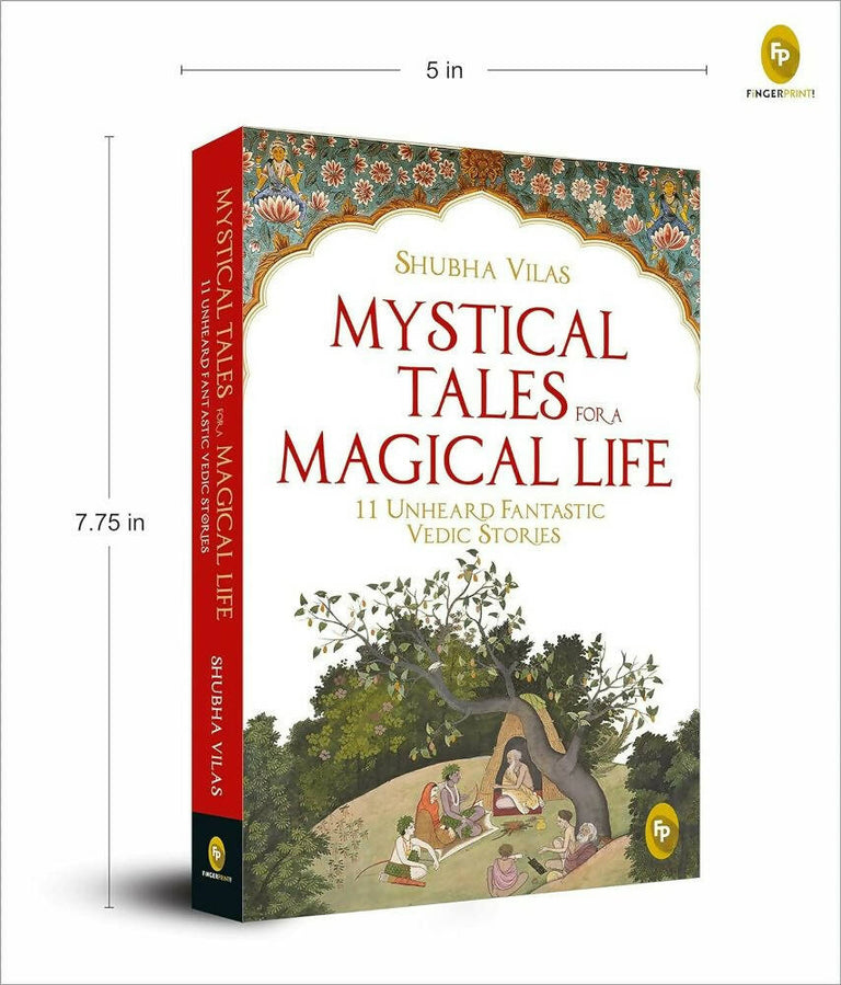 Mystical Tales For A Magical Life: 11 Unheard Fantastic Vedic Stories By Shubha Vilas - Paperback