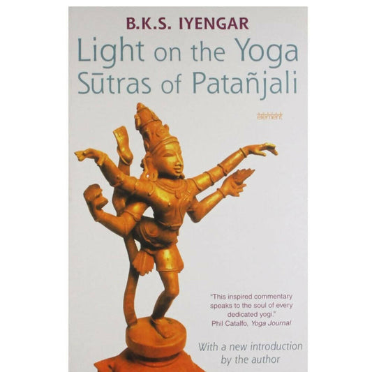 Light on the Yoga Sutras of Patanjali by B.K.S. Iyengar - Paperback
